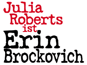 Julia Roberts ist Erin Brockovich